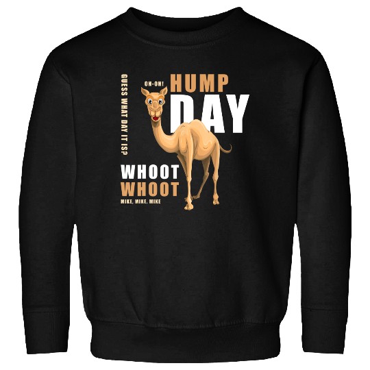 Hump Day Sweatshirt Guess What Day It Is - Camel! Sweatshirt