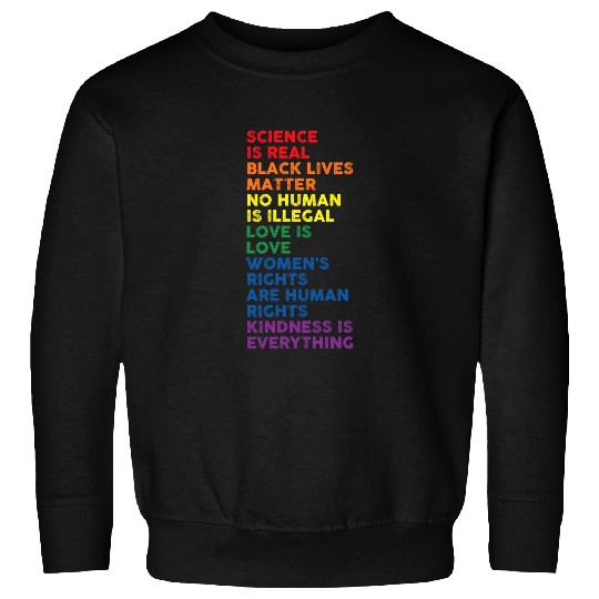 Gay Pride Science Is Real Black Lives Matter Love Is Love Sweatshirt
