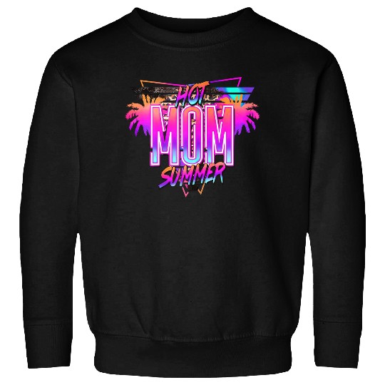 Hot Mom Summer Sweatshirt
