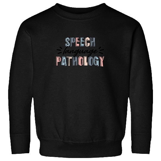 Speech Language Pathology Sweatshirt