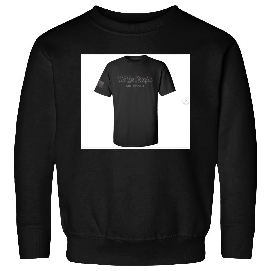 We The People are Pissed Funny Preamble Constitution Political Men's Short Sleeve Sweatshirt