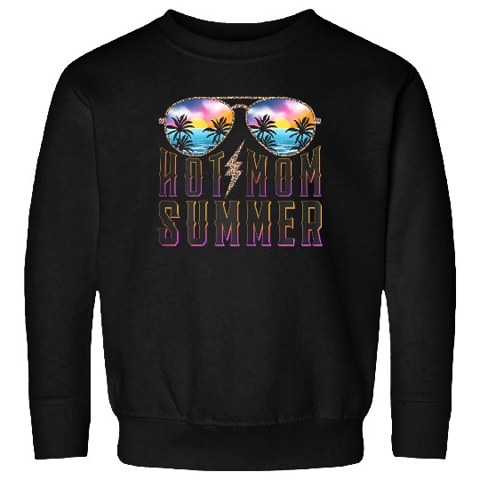 Hot Mom Summer Sweatshirt