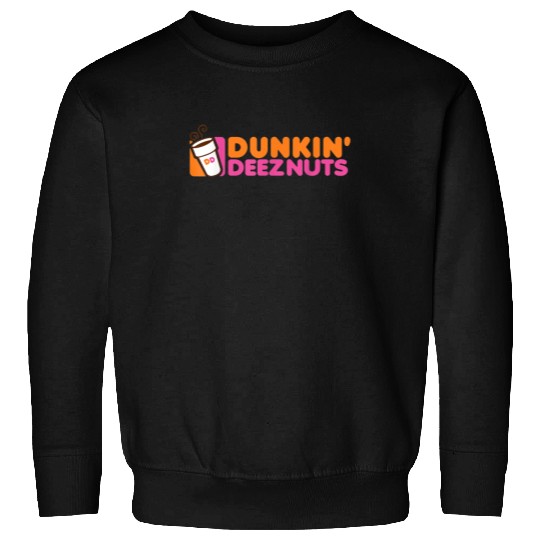 Dunkin Deez Nuts Sweatshirt