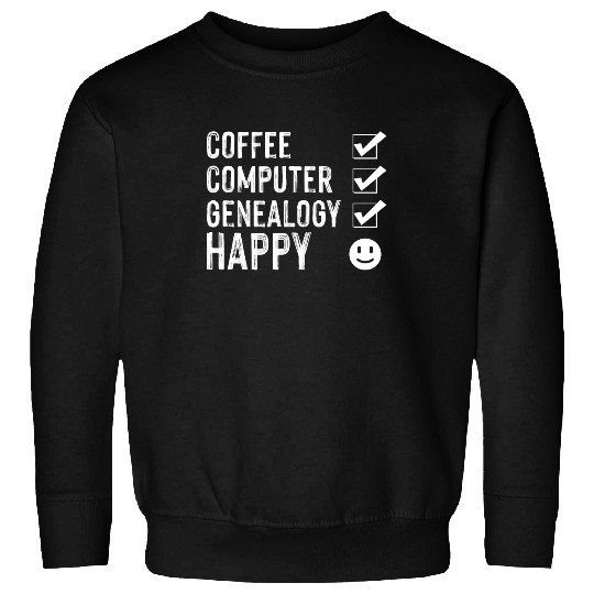 Coffee Computer Genealogy Genealogist Ancestry Lineage Gift Sweatshirt