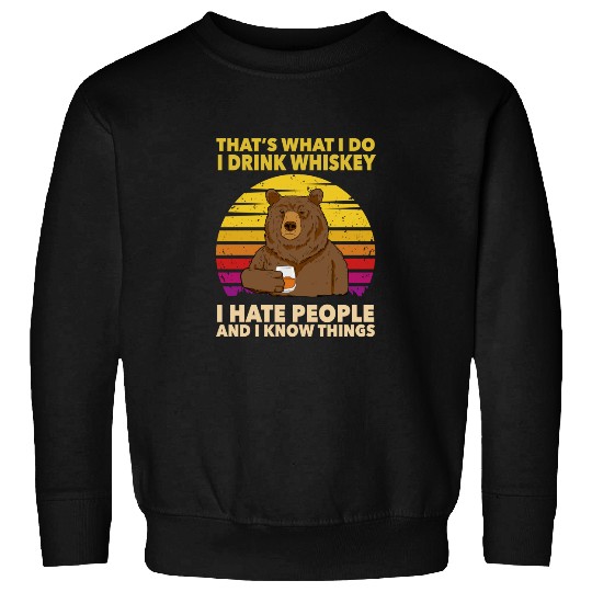 That's What I Do I Drink Whiskey I Hate People Bear Vintage Sweatshirt