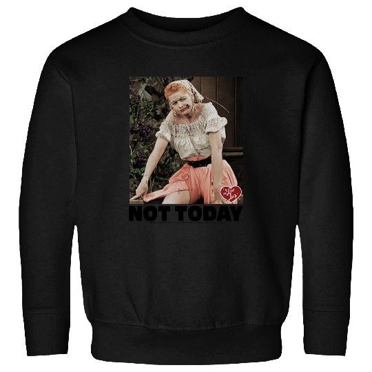 I Love Lucy Sweatshirt Not Today Black Tee