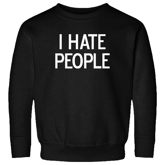 I Hate People Women's Sweatshirt