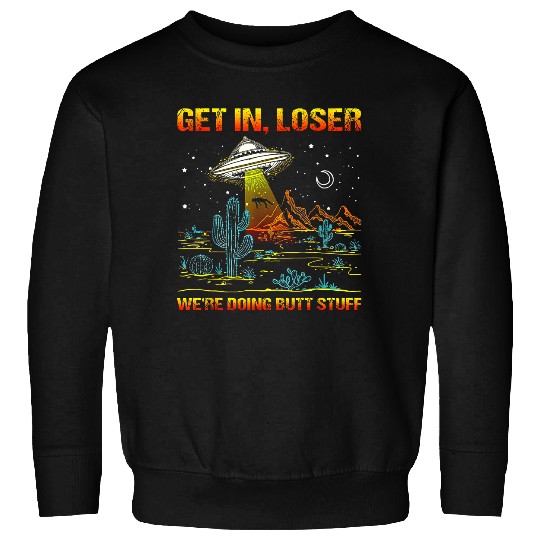 Alien Men's Sweatshirt Get In Loser