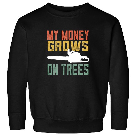 My Money Grows On Trees Sweatshirt