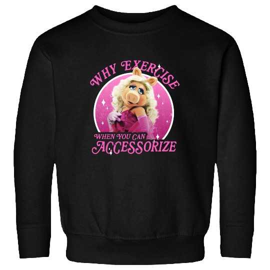 Disney The Muppets Miss Piggy Why Exercise Accessorize Sweatshirts
