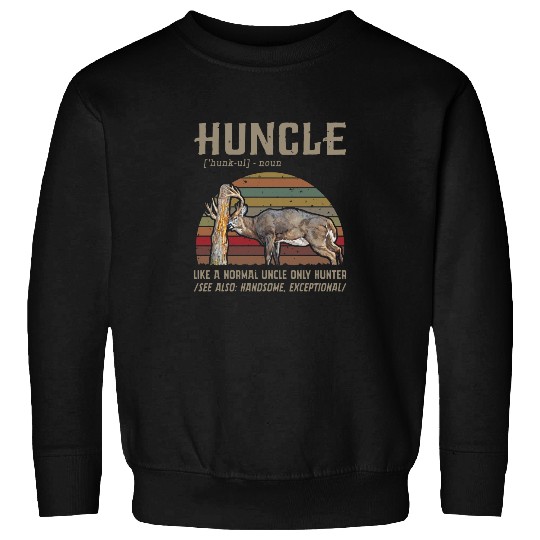 Huncle Like A Normal Uncle Only Hunter Sweatshirt