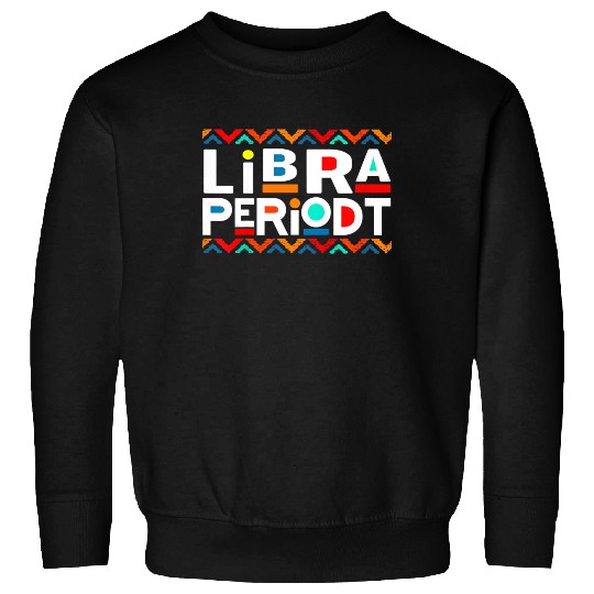 Libra Zodiac September 23 October 22 Birthday Sweatshirt