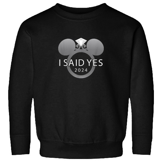 Disney I Said Yes 2024 Engagement Ring Proposal Sweatshirts