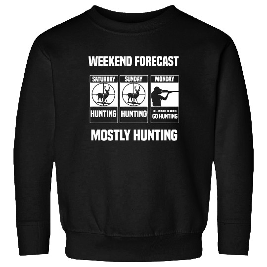Weekend Forecast Mostly Hunting Sweatshirt