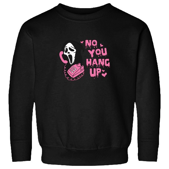 No You Hang Up Sweatshirt, Ghostface Valentine Sweatshirt