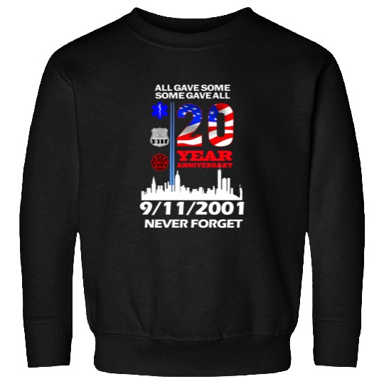 20 Years Anniversary 9 11 Never Forget National Day Sweatshirt