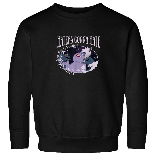 Disney Little Mermaid Ursula Haters Gonna Hate T Sweatshirts