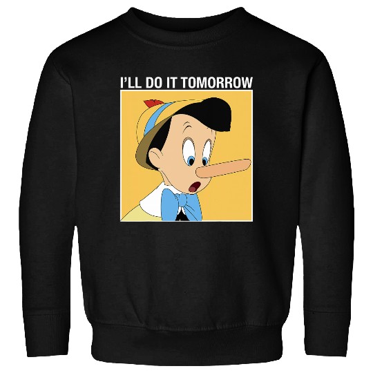 Disney Pinocchio Ill Do It Tomorrow Sweatshirts