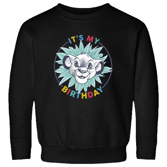 Disney The Lion King Birthday Floral Simba Its My Birthday Sweatshirts