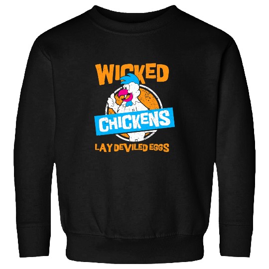 Chicken Poultry Eggs Wicked Chickens Lay Deviled Eggs 2Chicken Sweatshirts