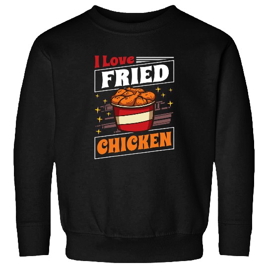 Chicken Poultry I Love Fried Chicken Fast Food Chicken Wing Sweatshirts