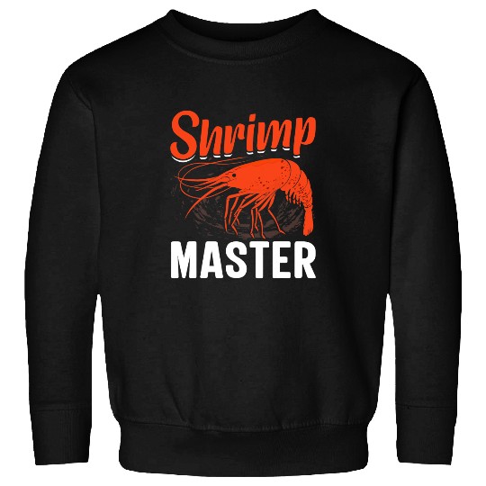 Shrimp Gift Master 21 Sweatshirts