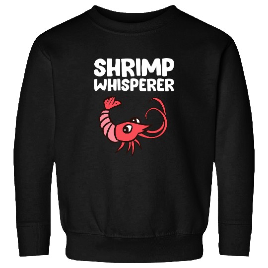 Shrimp Gift Whisperer Seafood Love Shrimps Sweatshirts
