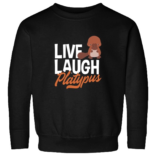 Platypus Gift Live Laugh Sweatshirts