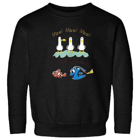 Disneyss Pixars Finding Nemo Mine Mine Mine Just Keep Swimming Sweatshirts