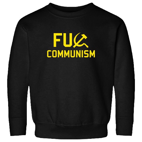 FU Communism Sweatshirt - Anti-Communist Protest Sweatshirt