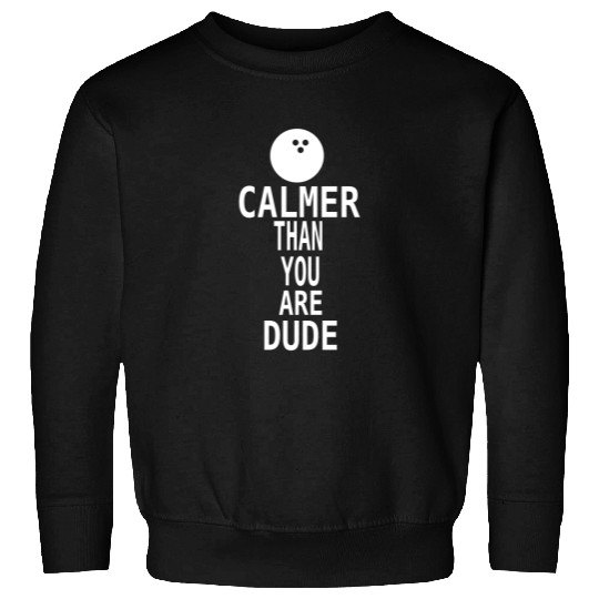 The Big Lebowski Calmer Than You Man Unisex Tshirt