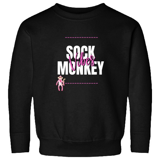 Monkey Lover Sock Monkey Vibes Gift for Sock Monkey Fans Sweatshirts