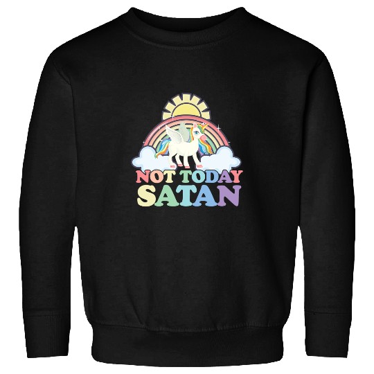 Unicorns Not Today Satan Rainbow Sweatshirts