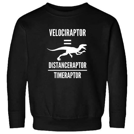 Dinosaur Dino Velociraptor Distanceraptor Timeraptor Dinosaur Math Science 2 Sweatshirts