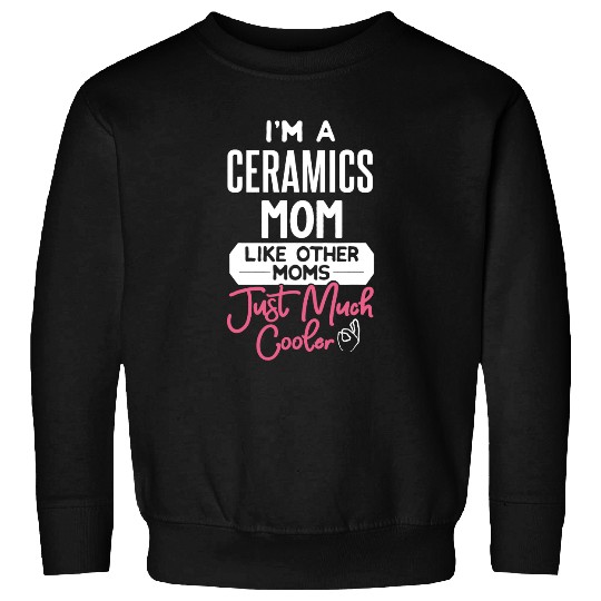 Cool Mothers Day Design Ceramics Mom Sweatshirts