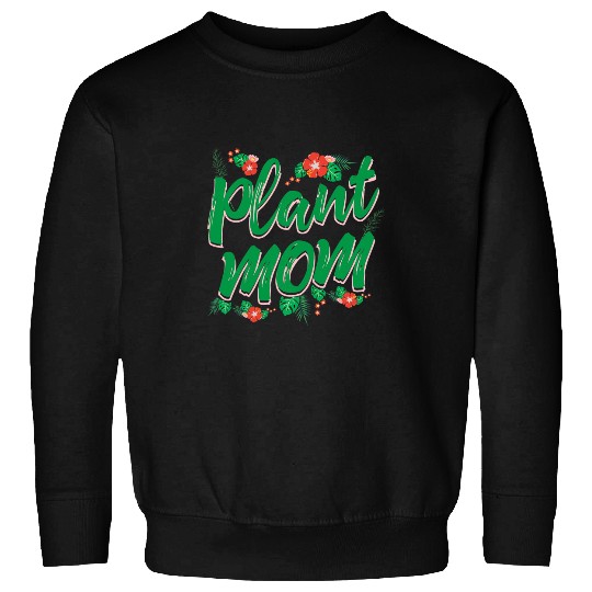 Botanist Mom Plant Science Biology Sweatshirts