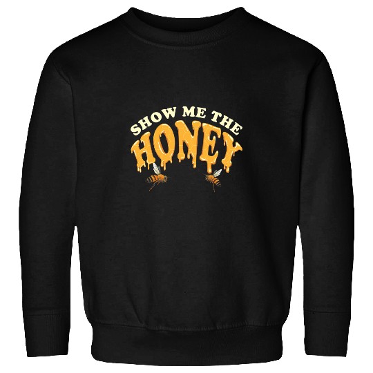 Bee Beekeeping Show Me The Honey Bee Farming Beekeeper Sweatshirts