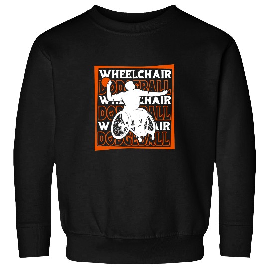 Dodgeball Wheelchair Player Team Dodgeball Sweatshirts