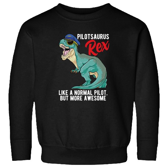 Dinosaur Dino Pilotsaurus Rex Airplane Pilot Dinosaur T Rex Aviator Dino 8 Sweatshirts