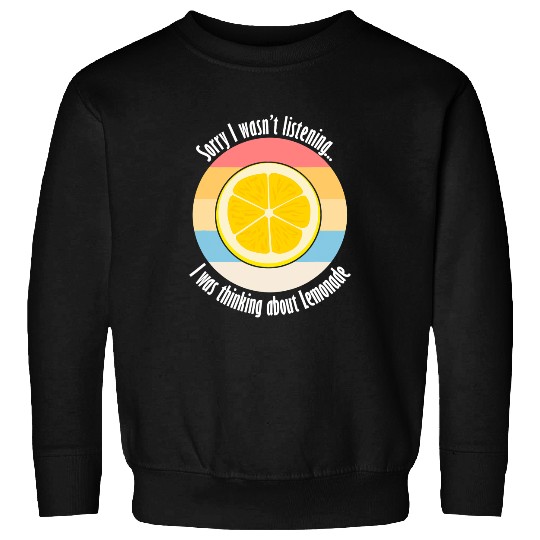Citrus Fruit Lemon Ironic Quote Thinking About Lemons Sweatshirts