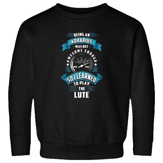 Aquarius lute player Sweatshirts