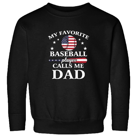 Baseball Gift Coachs My Favorite Baseball Player Call Me Dad Fathers Day Sweatshirts
