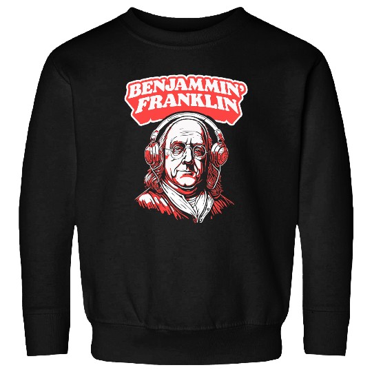 Benjammin Franklin Benjamin Franklin Headphone Music Lover Sweatshirts