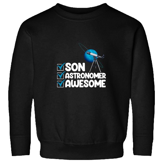 Astronauts Son Astronomer Awesome Funny Space Love Women Telescope Sweatshirts