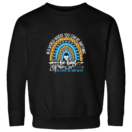 Autistic Be Kind Autism Awareness Tee Leopard Rainbow Choose Kindness 1 Sweatshirts