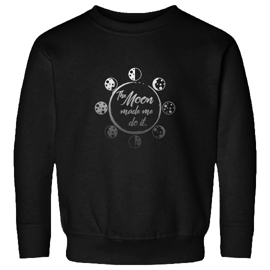 Astronomy Lover Moon Make Me Do Geek Astronomy Astrology Studies Celestial Sweatshirts
