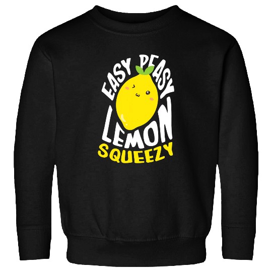 Easy Peasy Lemon Squeezy juice for a Lemonade Kids Sweatshirts