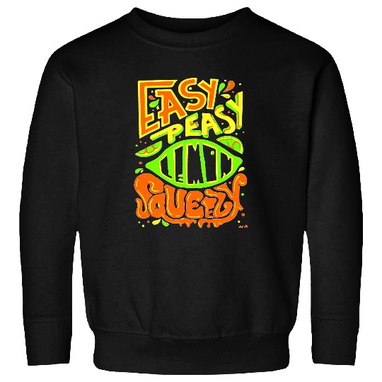 Easy peasy lemon squeezy funny graphic forever always trendy Sweatshirts