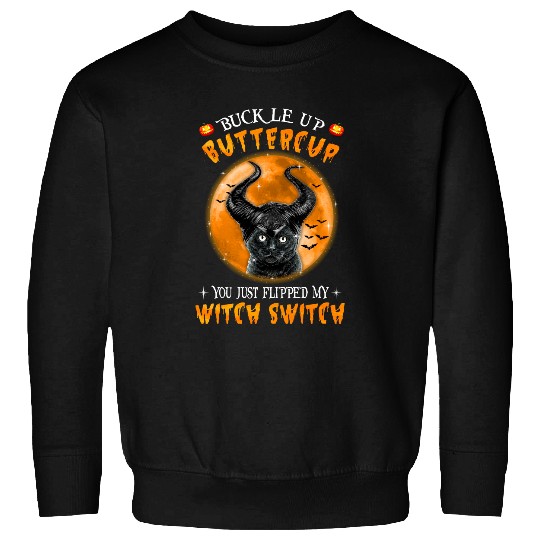 black cats Paws Buckle Up Buttercup Witch Switch Sweatshirts