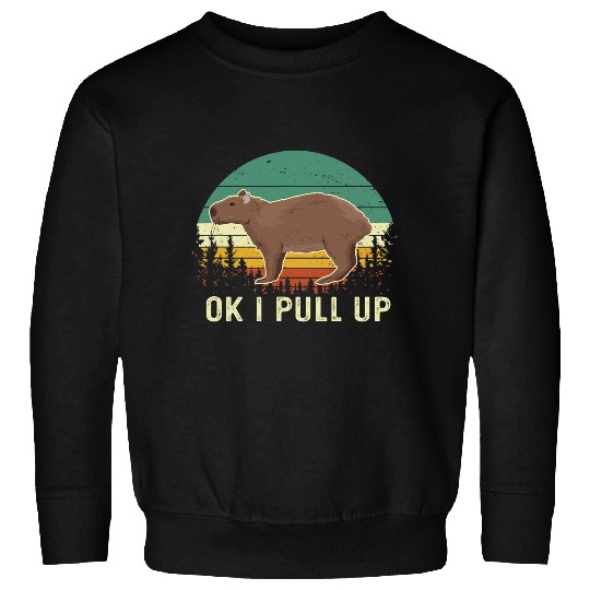 capybaras Lover vintages Ok I Pull Up capybaras Funny capybaras Lover Sweatshirts